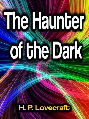 cover image of The Haunter of the Dark